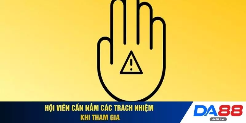 Miễn Trừ Trách Nhiệm 2 Hội viên cần nắm các trách nhiệm khi tham gia