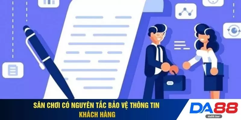Miễn Trừ Trách Nhiệm 3 Sân chơi có nguyên tắc bảo vệ thông tin khách hàng