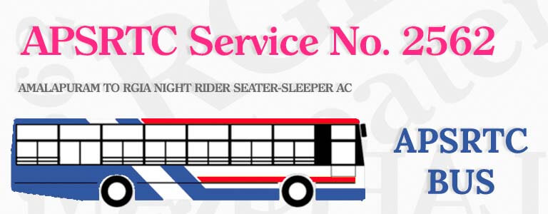 APSRTC Bus Service No. 2562 - AMALAPURAM TO RGIA NIGHT RIDER SEATER-SLEEPER AC Bus