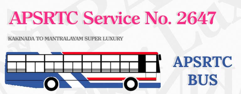 APSRTC Bus Service No. 2647 - KAKINADA TO MANTRALAYAM SUPER LUXURY Bus