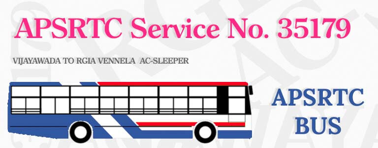 APSRTC Bus Service No. 35179 - VIJAYAWADA TO RGIA VENNELA  AC-SLEEPER Bus