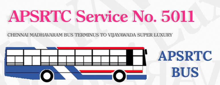 APSRTC Bus Service No. 5011 - CHENNAI MADHAVARAM BUS TERMINUS TO VIJAYAWADA SUPER LUXURY Bus