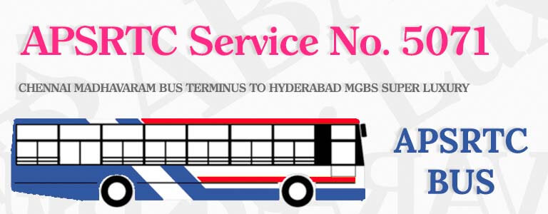 APSRTC Bus Service No. 5071 - CHENNAI MADHAVARAM BUS TERMINUS TO HYDERABAD MGBS SUPER LUXURY Bus