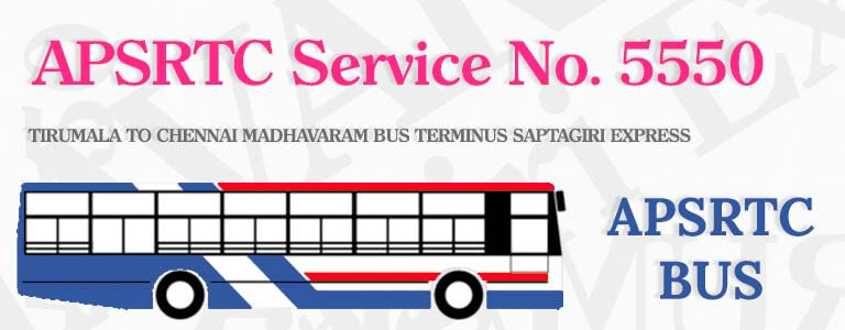 APSRTC Bus Service No. 5550 - TIRUMALA TO CHENNAI MADHAVARAM BUS TERMINUS SAPTAGIRI EXPRESS Bus