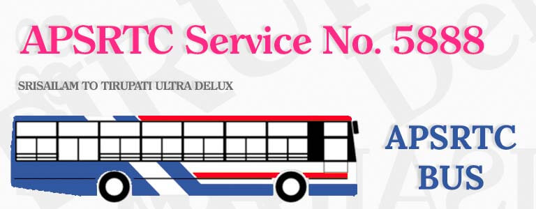 APSRTC Bus Service No. 5888 - SRISAILAM TO TIRUPATI ULTRA DELUX Bus