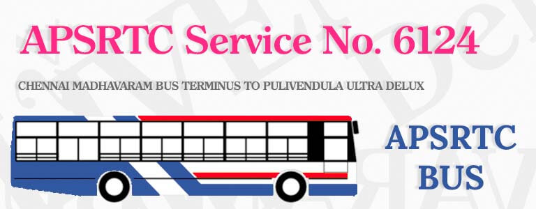 APSRTC Bus Service No. 6124 - CHENNAI MADHAVARAM BUS TERMINUS TO PULIVENDULA ULTRA DELUX Bus