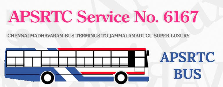 APSRTC Bus Service No. 6167 - CHENNAI MADHAVARAM BUS TERMINUS TO JAMMALAMADUGU SUPER LUXURY Bus