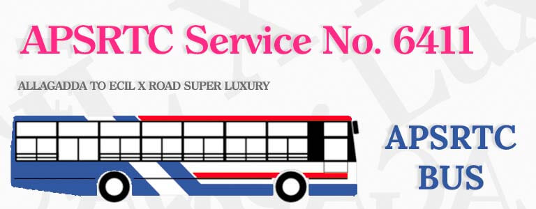 APSRTC Bus Service No. 6411 - ALLAGADDA TO ECIL X ROAD SUPER LUXURY Bus