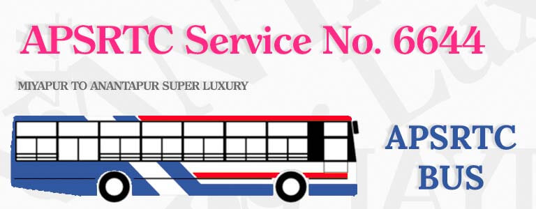 APSRTC Bus Service No. 6644 - MIYAPUR TO ANANTAPUR SUPER LUXURY Bus