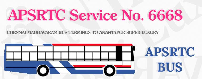 APSRTC Bus Service No. 6668 - CHENNAI MADHAVARAM BUS TERMINUS TO ANANTAPUR SUPER LUXURY Bus