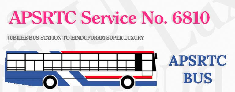 APSRTC Bus Service No. 6810 - JUBILEE BUS STATION TO HINDUPURAM SUPER LUXURY Bus