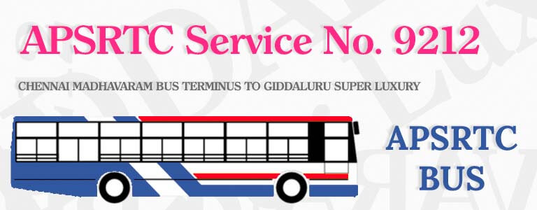 APSRTC Bus Service No. 9212 - CHENNAI MADHAVARAM BUS TERMINUS TO GIDDALURU SUPER LUXURY Bus